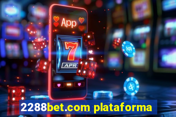 2288bet.com plataforma